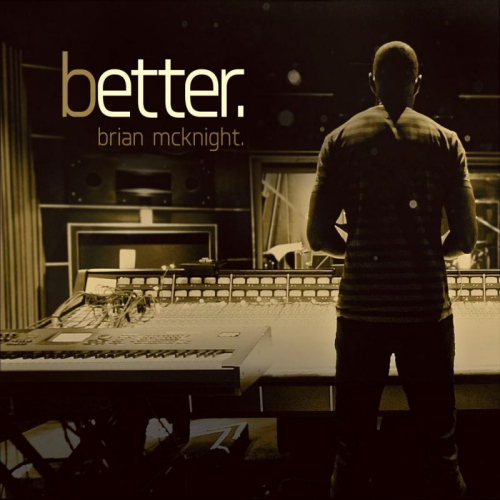 MCKNIGHT, BRIAN - BETTERMCKNIGHT, BRIAN - BETTER.jpg